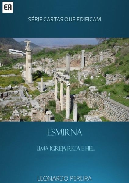 Esmirna - Uma Igreja Rica E Fiel (eBook, PDF)