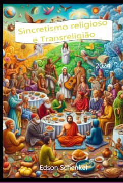 Sincretismo Religioso E Transreligião (eBook, ePUB) - Schenkel, Edson