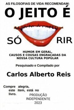 O Jeito É Só Rir (eBook, PDF) - Reis, Carlos Alberto