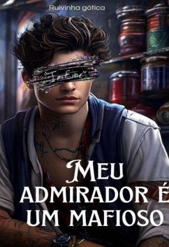 Cover Meu Admirador É Um Mafioso (eBook, ePUB)