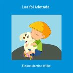 Lua Foi Adotada (eBook, ePUB)