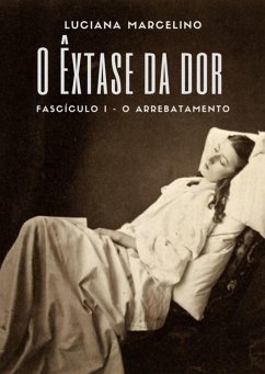 O Êxtase Da Dor (eBook, ePUB) Cover O Êxtase Da Dor (eBook, ePUB)