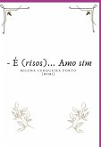 -é (risos)... Amo Sim (eBook, ePUB)