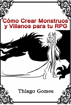 Cover Cómo Crear Monstruos Y Villanos Para Tu Rpg (eBook, PDF)