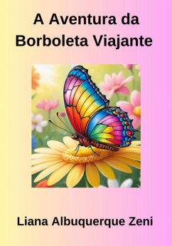 Cover A Aventura Da Borboleta Viajante (eBook, ePUB)