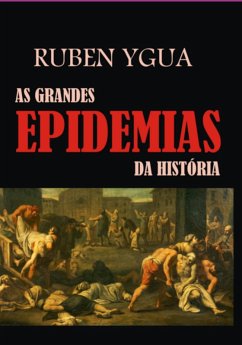 Cover As Grandes Epidemias Da História (eBook, ePUB)