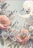 Ecos Da Alma (eBook, ePUB) Ecos Da Alma (eBook, ePUB)