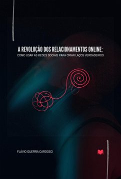 Cover A Revolução Dos Relacionamentos Online (eBook, ePUB)