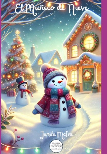 El Muñeco De Nieve. Cuentos Para Niños (eBook, ePUB) El Muñeco De Nieve. Cuentos Para Niños (eBook, ePUB)