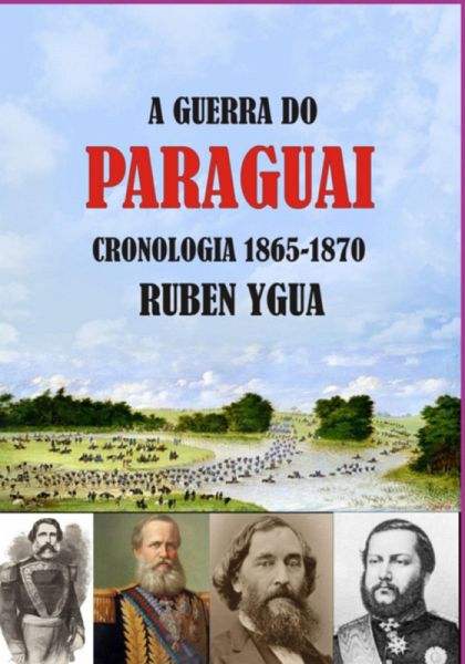 A Guerra Do Paraguai (eBook, ePUB) A Guerra Do Paraguai (eBook, ePUB)