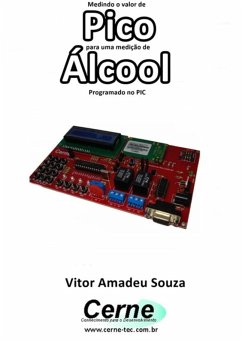 Medindo O Valor De Pico Para Uma Medição De Álcool Programado No Pic (eBook, PDF) - Souza, Vitor Amadeu