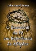 O Exercício Da Fé Em Referência Às Aflições (eBook, ePUB)