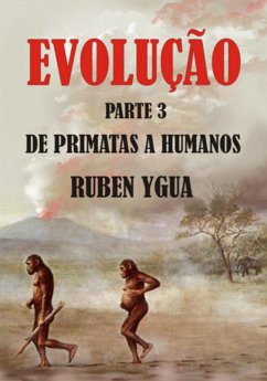 Evolução- De Primatas A Humanos (eBook, ePUB) - Ygua, Ruben