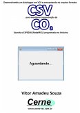 Desenvolvendo Um Datalogger Em Vc# E Armazenando No Arquivo Formato Csv Para Monitorar Concentração De Co2 Usando O Esp8266 (nodemcu) Programado No Arduino (eBook, PDF)