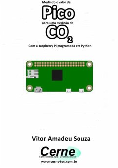 Cover Medindo O Valor De Pico Para Uma Medição De Co2 Com A Raspberry Pi Programada Em Python (eBook, PDF)