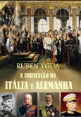 A Unificação Da Itália E Alemanha (eBook, ePUB)