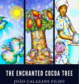 The Enchanted Cocoa Tree (eBook, PDF) The Enchanted Cocoa Tree (eBook, PDF)