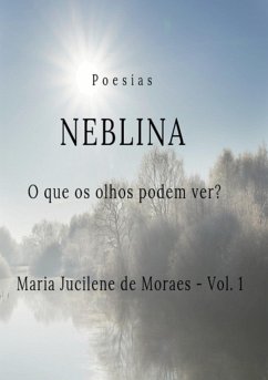 Neblina (eBook, PDF) - de Moraes, Maria Jucilene
