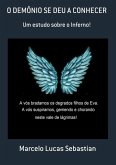 O Demônio Se Deu A Conhecer (eBook, ePUB) O Demônio Se Deu A Conhecer (eBook, ePUB)