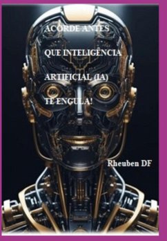 Cover Acorde Antes Que Inteligência Artificial (ia) Te Engula! (eBook, PDF)