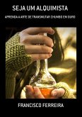 Seja Um Alquimista (eBook, PDF)
