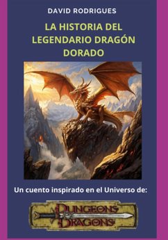 Cover La Historia Del Legendario Dragón Dorado (eBook, ePUB)