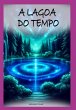A Lagoa Do Tempo (eBook, ePUB) - Bild 1