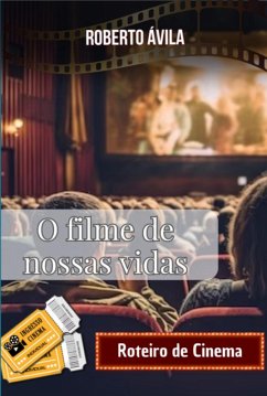 Cover O Filme De Nossas Vidas (eBook, ePUB)
