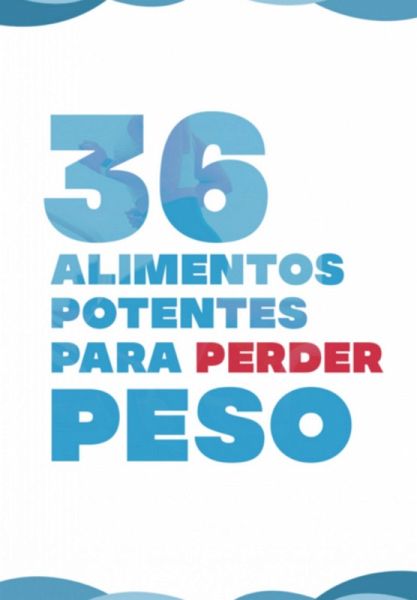 36 Alimentos Potentes Para Perder Peso (eBook, ePUB)