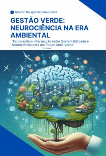 Gestão Verde: Neurociência Na Era Ambiental (eBook, PDF)