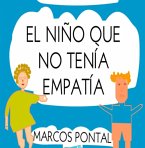 El Niño Que No Tenía Empatía (eBook, ePUB)
