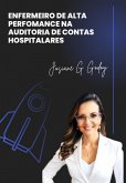 Enfermeiro De Alta Perfomance Na Auditoria De Contas Hospitalares (eBook, PDF)