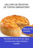 Um Livro De Receitas De Tortas Obrigatório (eBook, ePUB)