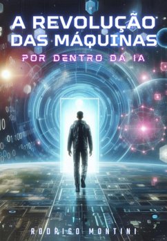 A Revolução Das Máquinas (eBook, ePUB) - Montini, Rodrigo