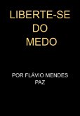 Liberte-se Do Medo (eBook, ePUB)