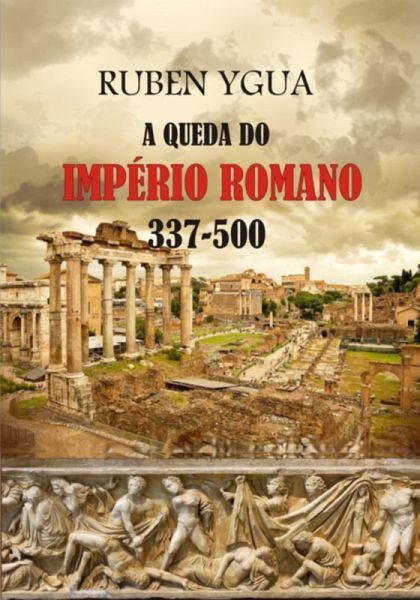 A Queda Do Império Romano (eBook, ePUB)