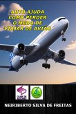 Auto Ajuda Como Perder O Medo De Viajar De Avião (eBook, ePUB)