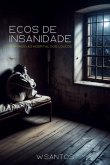 Ecos De Insanidade (eBook, ePUB)