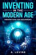 Inventing in the Modern Age (eBook,... - Bild 1