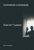 Controlando A Ansiedade (eBook, PDF)