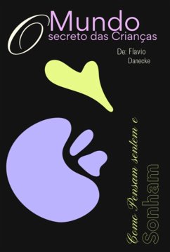 O Mundo Secreto Das Criânças (eBook, ePUB) Cover O Mundo Secreto Das Criânças (eBook, ePUB)