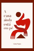 A Casa Ainda Está Em Pé (eBook, ePUB)