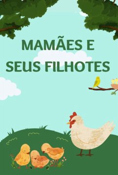 Mamães E Seus Filhotes (eBook, ePUB) - Chiarello, Rafaela