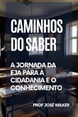 Caminhos Do Saber (eBook, ePUB) Caminhos Do Saber (eBook, ePUB)