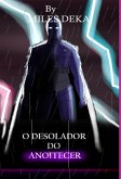 O Desolador Do Anoitecer (eBook, ePUB)