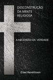 Desconstrução Da Mente Religiosa (eBook, ePUB)
