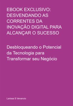 Cover Ebook Exclusivo: Desvendando As Correntes Da Inovação Digital Para Alcançar O Sucesso (eBook, PDF)