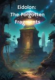 Eidolon: The Forgotten Fragments (eBook, ePUB)