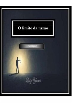 O Limite Da Razão (eBook, PDF) - Yunes, Luiz