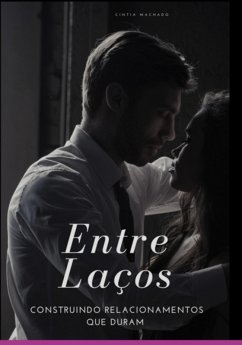 Entre Laços (eBook, ePUB) - Machado, Cíntia